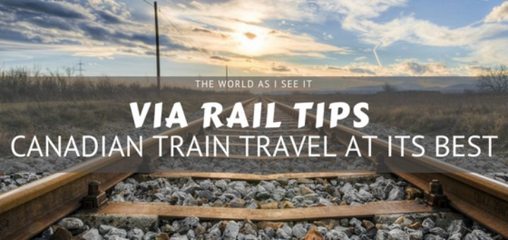 Via Rail Tips - Canadian Train Travel at its Best