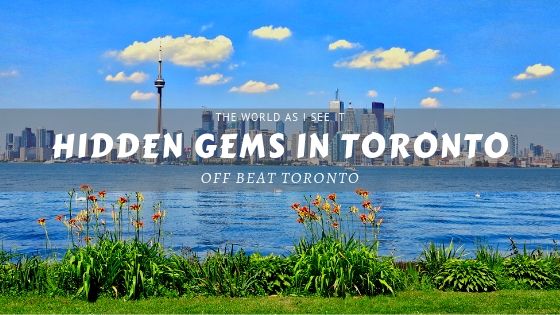 Hidden Gems in Toronto You Must See