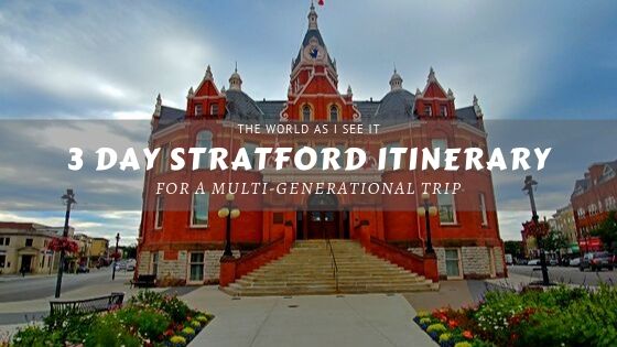 3 Day Stratford Itinerary for a Multi-Generational Trip