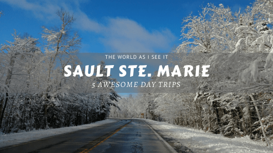 Day Trips from Sault Ste Marie Ontario