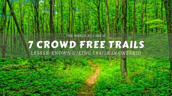 7 Lesser-Known Ontario Trails - Crowd Free Hiking in Ontario