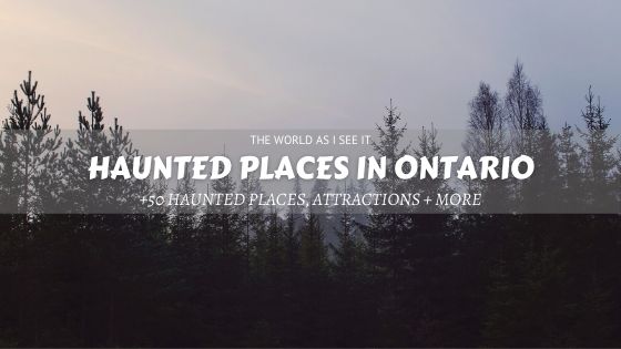 Haunted Ontario Places to Visit for Ghosts and Chills